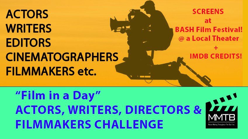 'Film in a Day!' Actors, Writers & Directors Challenge - PLEASANT HILL CA