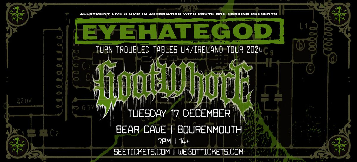 EYEHATEGOD + Goatwhore \u2022 Bear Cave, Bournemouth \u2022 17.12.24