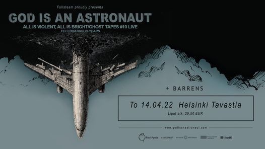 God Is An Astronaut "All Is Violent All Is Bright \/ Ghost Tapes #10 Live" + Barrens \/  Helsinki