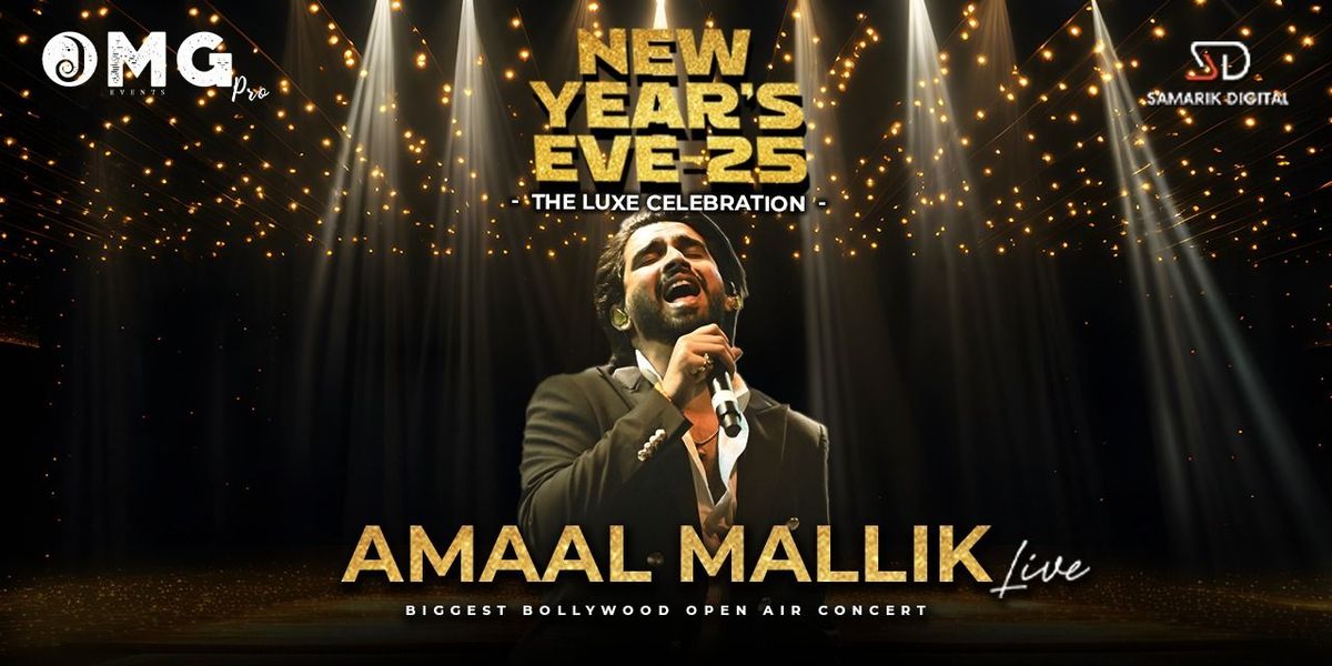 New Year's Eve '25 : AMAAL MALLIK LIVE