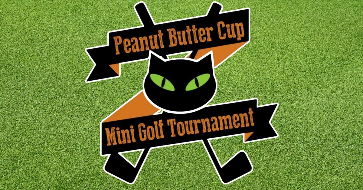 2025 Peanut Butter Cup Mini Golf Tournament