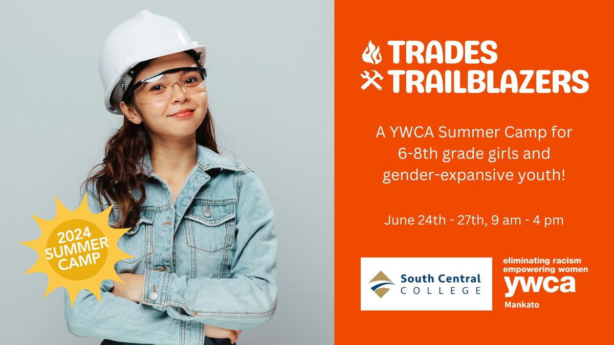 Trades Trailblazers - Summer Camp for 6-8th Graders!