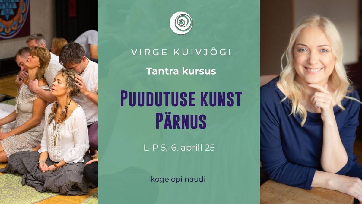 Tantra kursus- Puudutuse kunst P\u00e4rnus