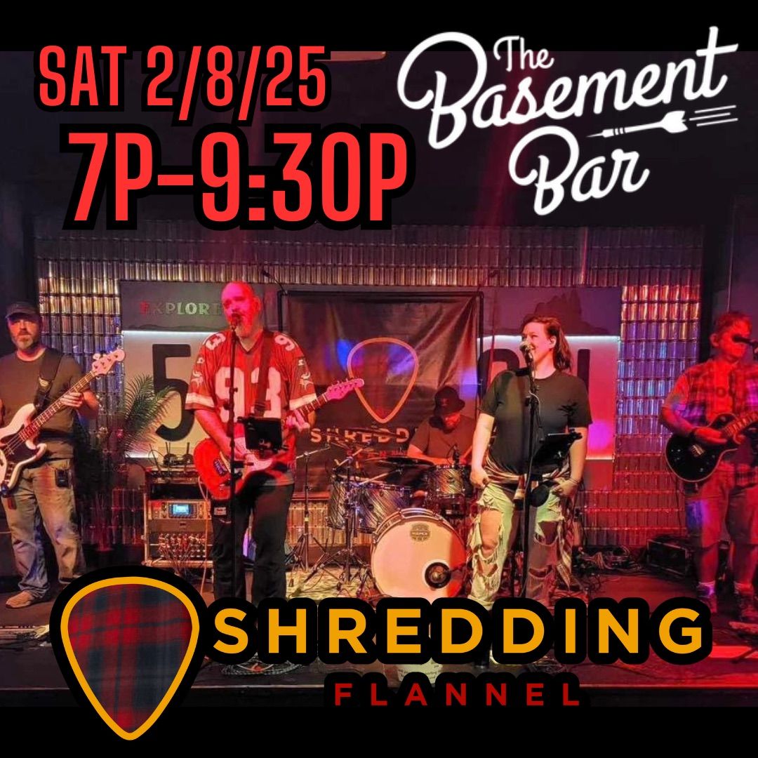 Shredding Flannel Live @ Basement Bar