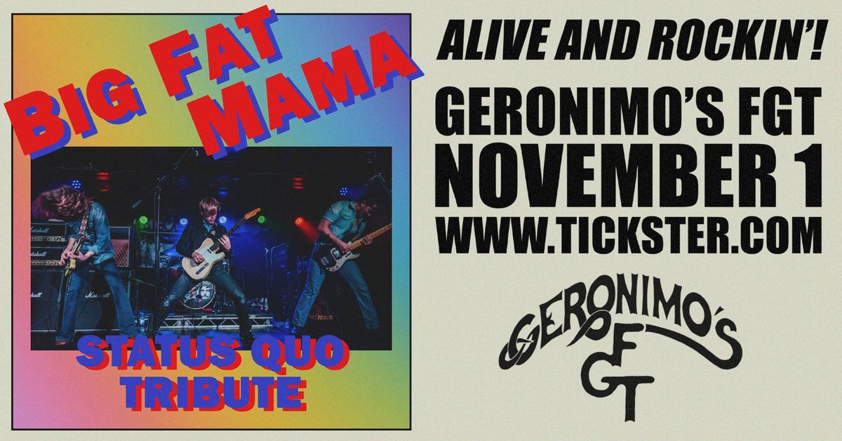 Big Fat Mama - Status Quo Tribute I Geronimo's FGT I Friday November 1st