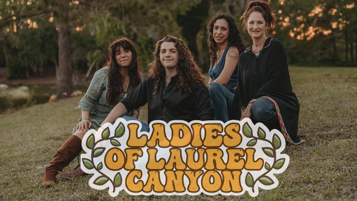 Ladies of Laurel Canyon Presents: The Music of Joni Mitchell & More