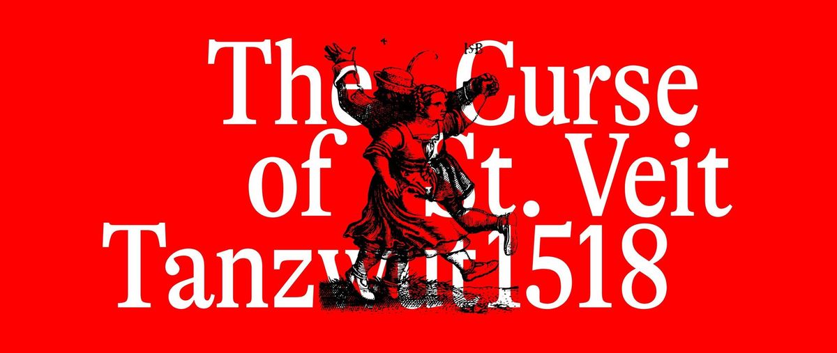 The Curse of St. Veit \u2013 Tanzwut 1518 (Bern)