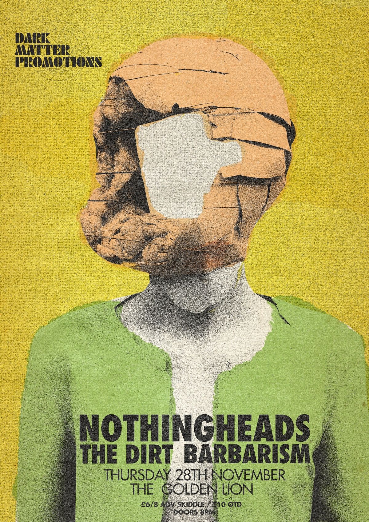 Dark Matter presents Nothingheads + The Dirt + Barbarism