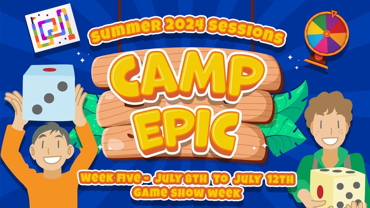 Camp Epic "Game Show Week" Summer '24