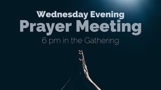 Wednesday Evening Prayer Meeting