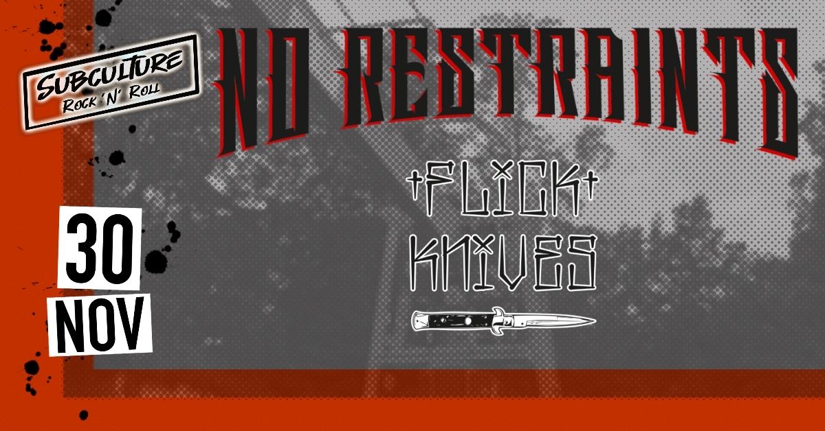 NO RESTRAINTS + FLICK KNIVES in Mainz