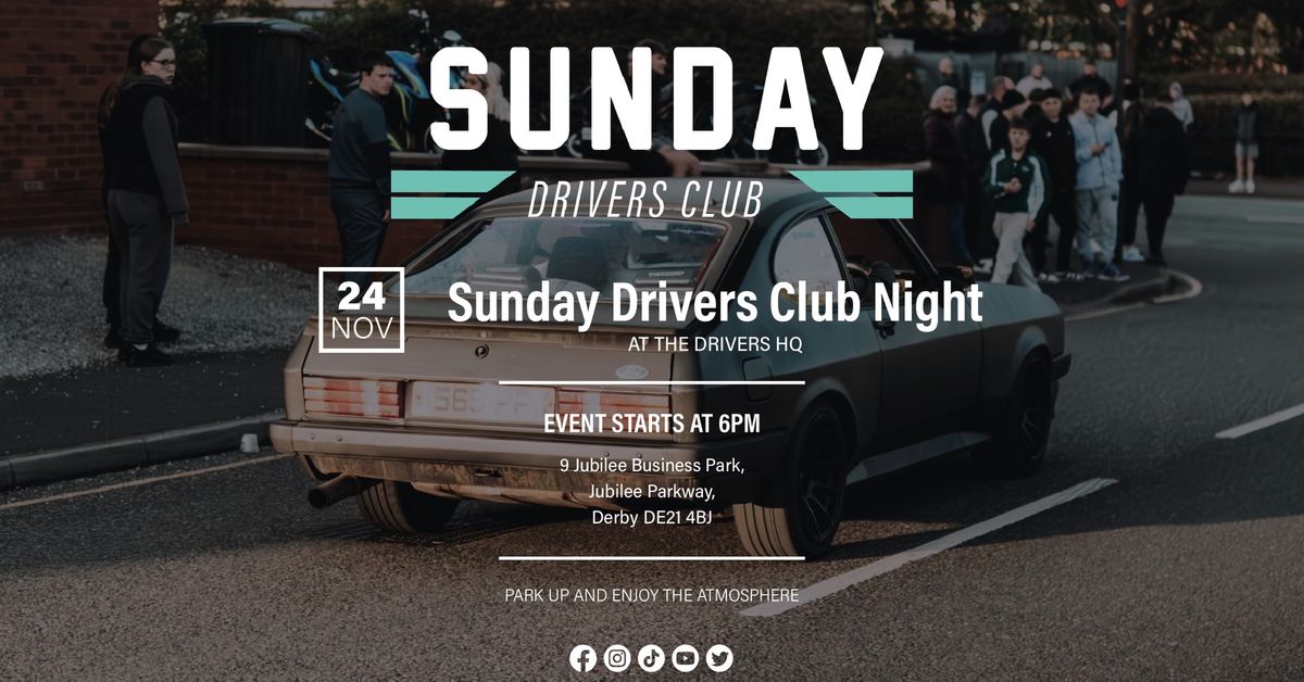 Sunday Drivers Club Night @ THE DRIVERS HQ