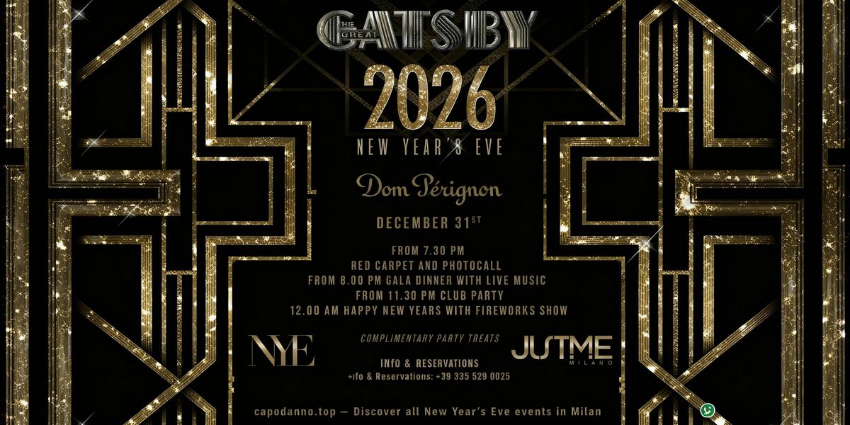 NEW YEAR\u2019S EVE THE GREAT GATSBY DOM P\u00c9RIGNON @ JUST ME MILANO 2026