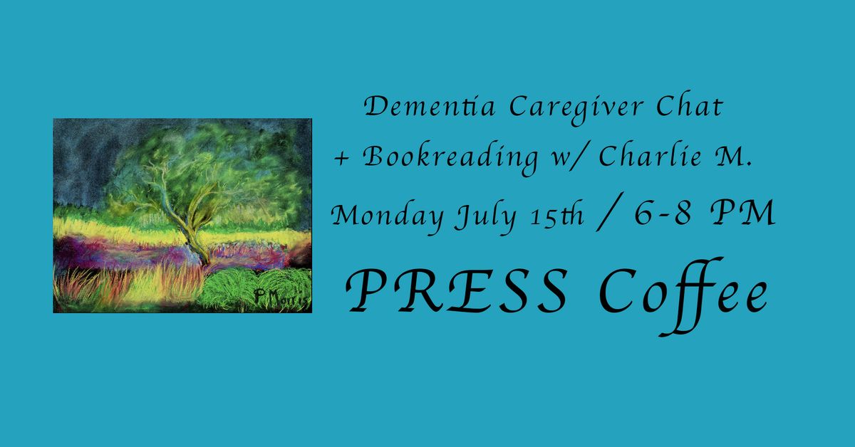 Press Presents: Dementia Caregiver Chat + Reading