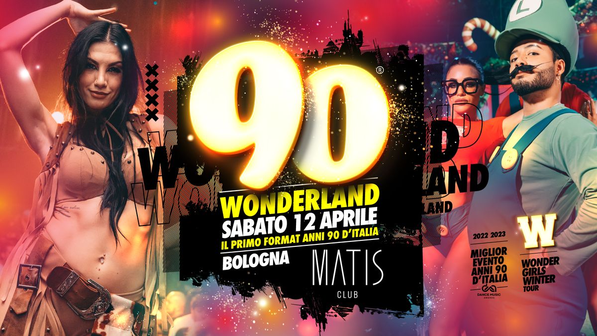 90 WONDERLAND \u27a4 Matis Club Bologna \u2640\ufe0fWondergirls Winter Tour