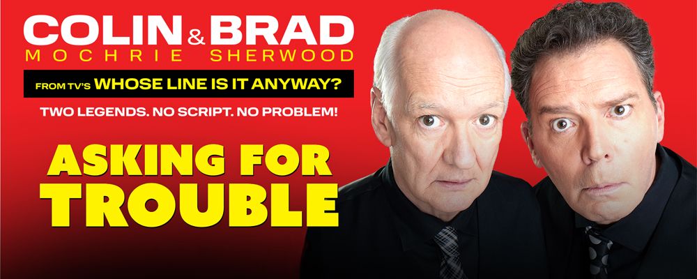 Colin Mochrie & Brad Sherwood: Asking For Trouble