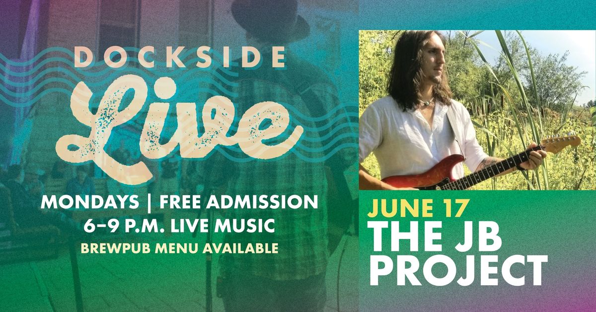 Dockside Live Featuring The JB Project