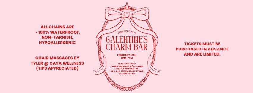 Galentines Charm Bar!