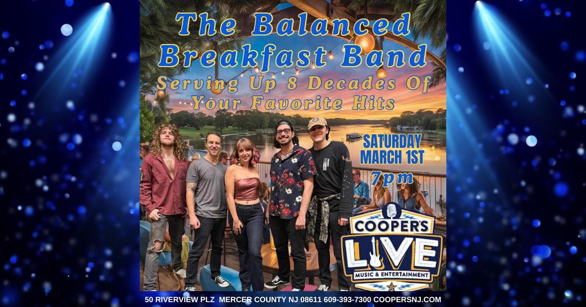 The Balanced Breakfast Band Rocks Cooper's Saturday March 1st!