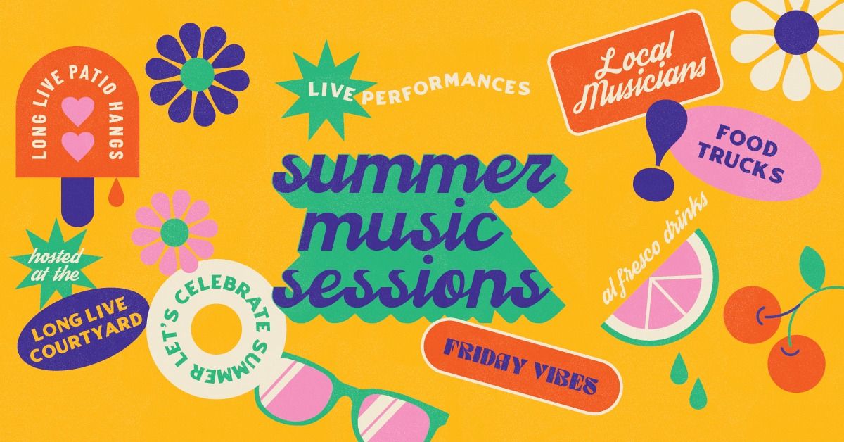 Long Live Summer Live Music Sessions
