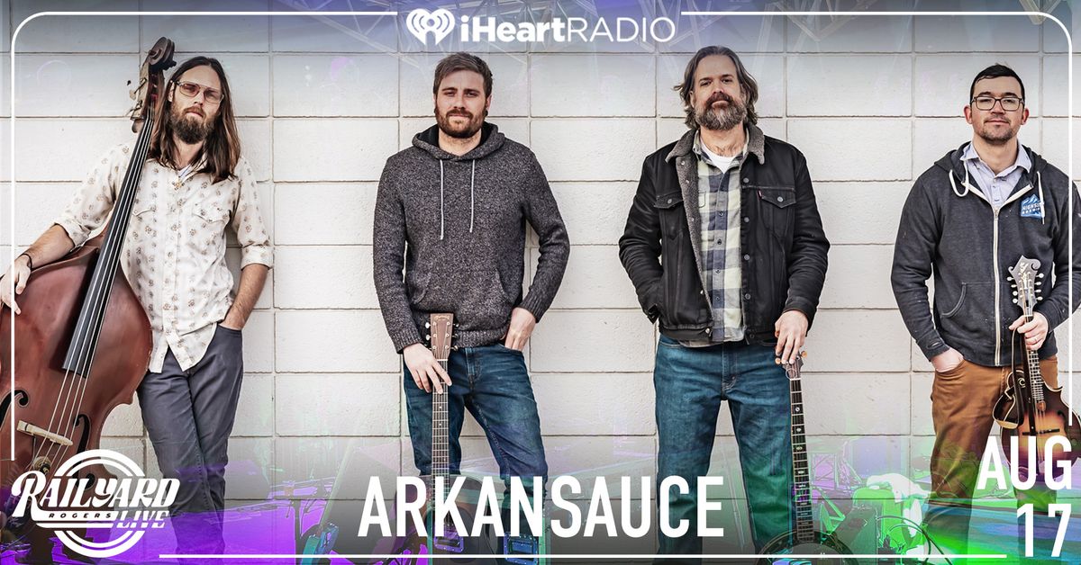 Arkansauce with Squash Garden at Railyard Live presented by iHeartRadio