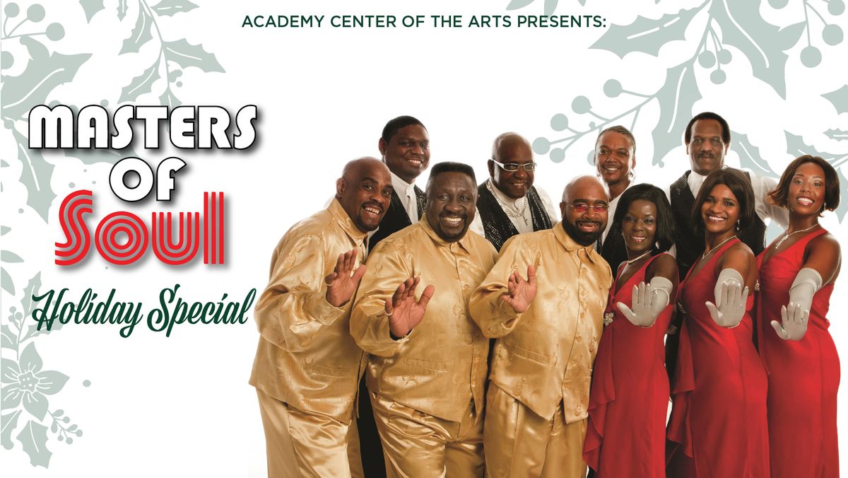 Masters of Soul: Holiday Special at the Academy Center of the Arts