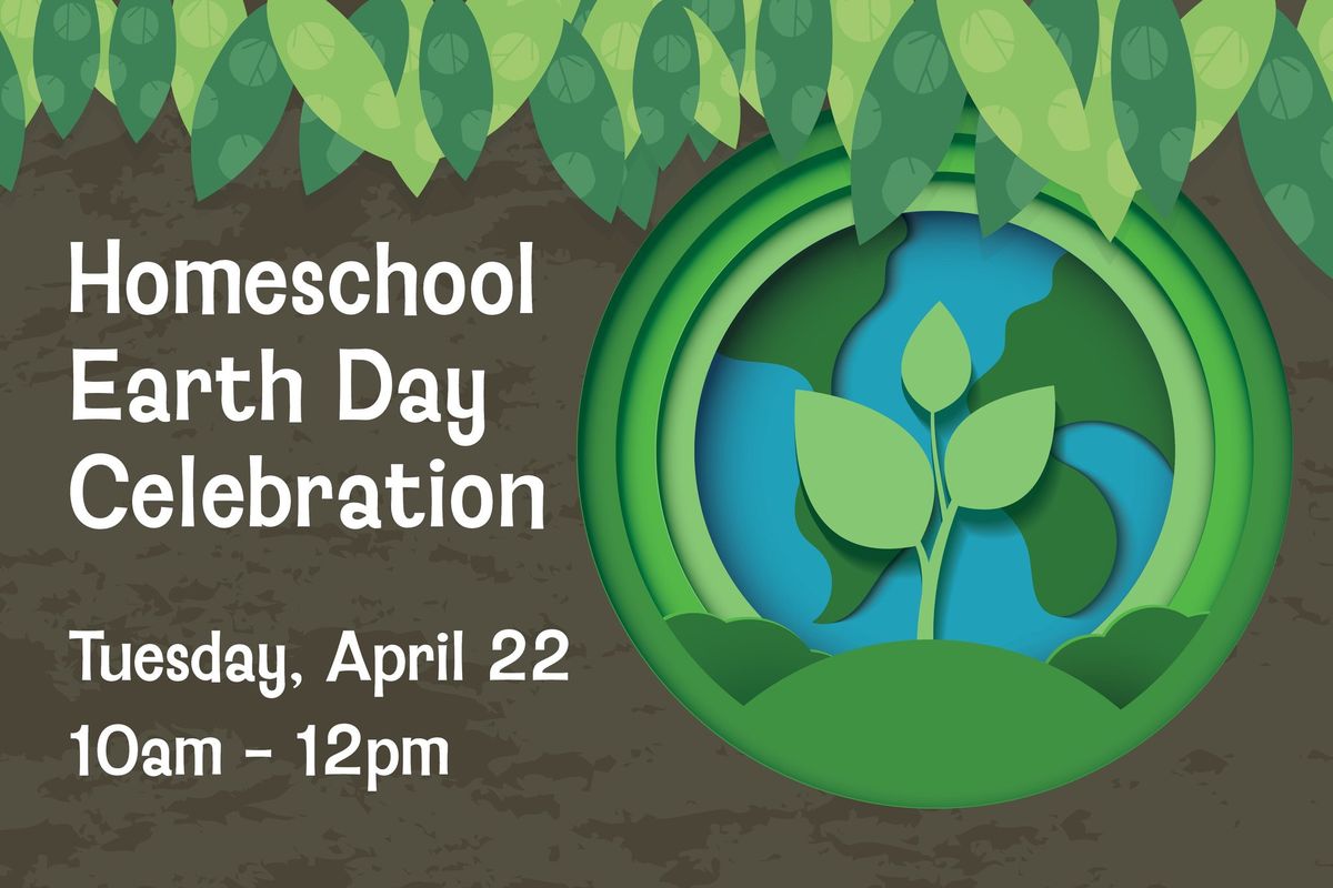 Homeschool Earth Day Celebration 