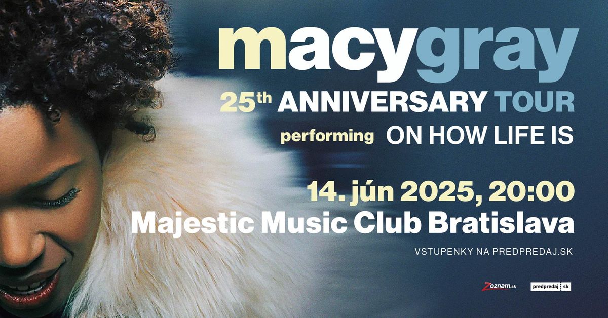 Macy Gray - On How Life Is 25th Anniversary Tour