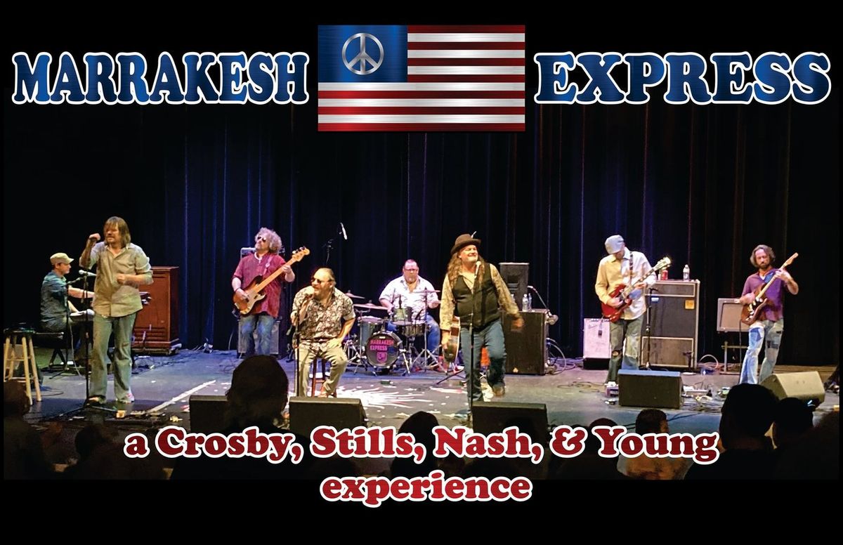 Marrakesh Express: A Crosby, Stills, Nash & Young Experience LIVE! 