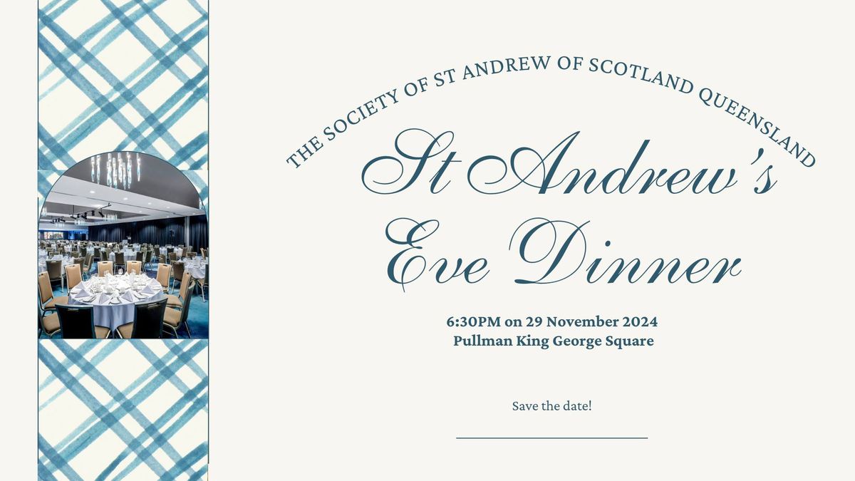 St Andrew's Eve Dinner - Save the Date!