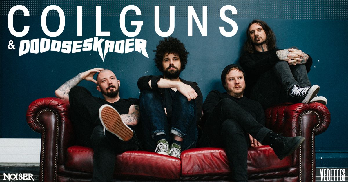 COILGUNS & DOODSESKADER | Le Rex de Toulouse 