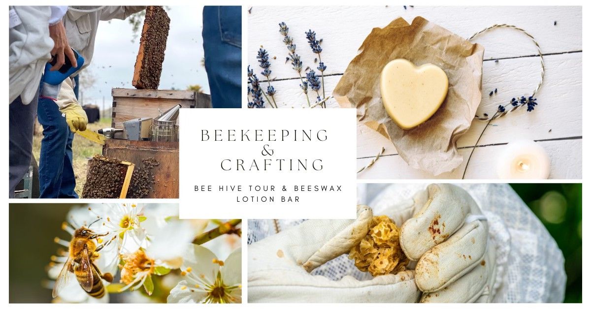 BEEKEEPING & CRAFTING: BEESWAX LOTION BAR WORKSHOP