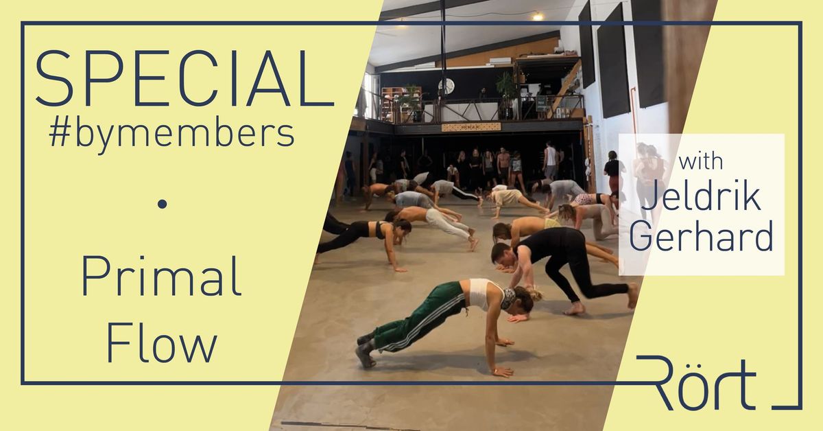 R\u00f6rt Special #byMembers: Primal Flow