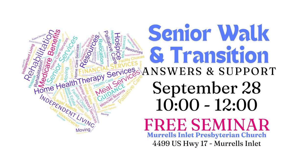 FREE SEMINAR - Senior Walk & Transitions (Q&A)