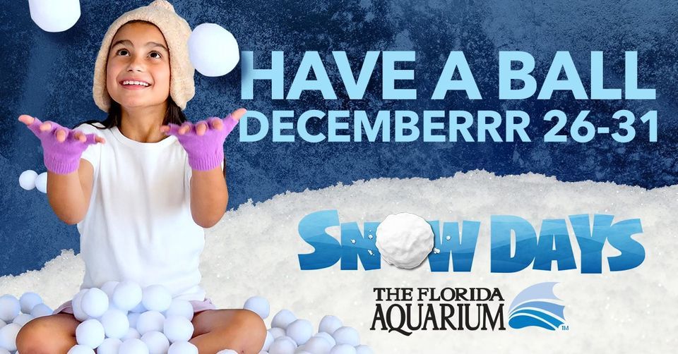 Snow Days at The Florida Aquarium