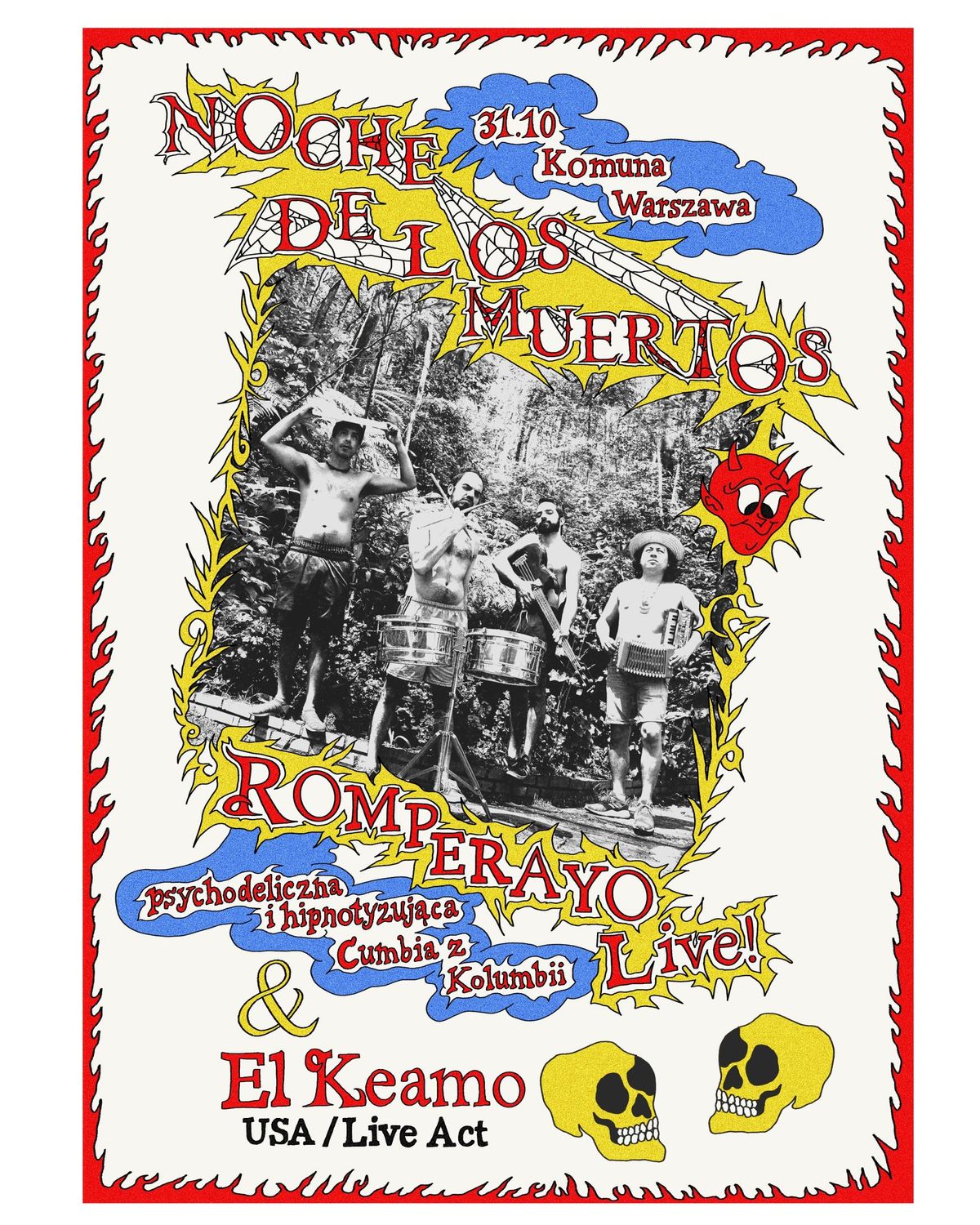 Noche De Los Muertos: Romperayo (Bogota \/ Live) + El Keamo (Los Angeles \/ Live act) 