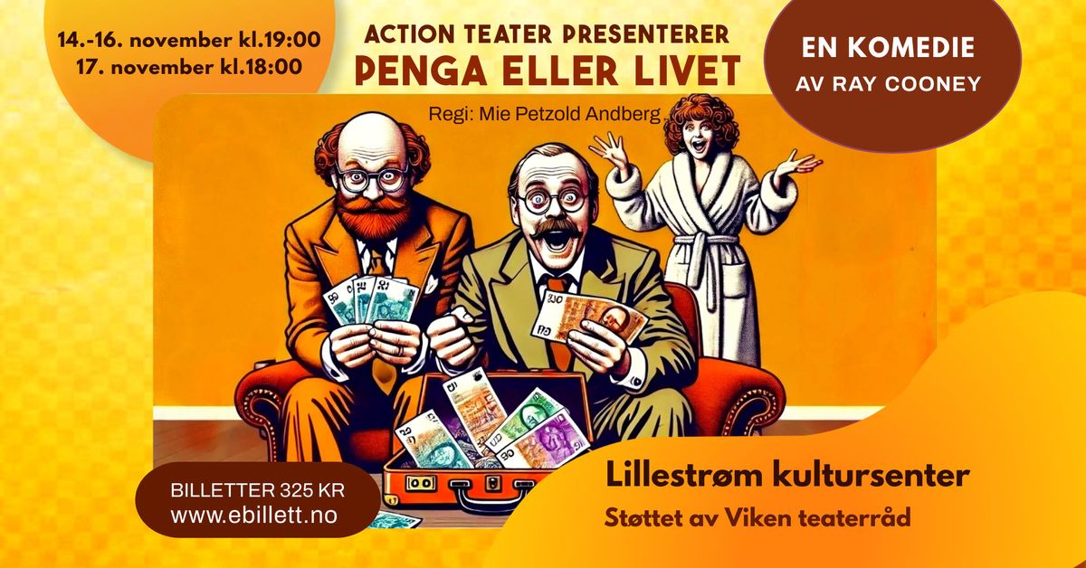 Penga eller livet \/\/ Lillestr\u00f8m Kultursenter