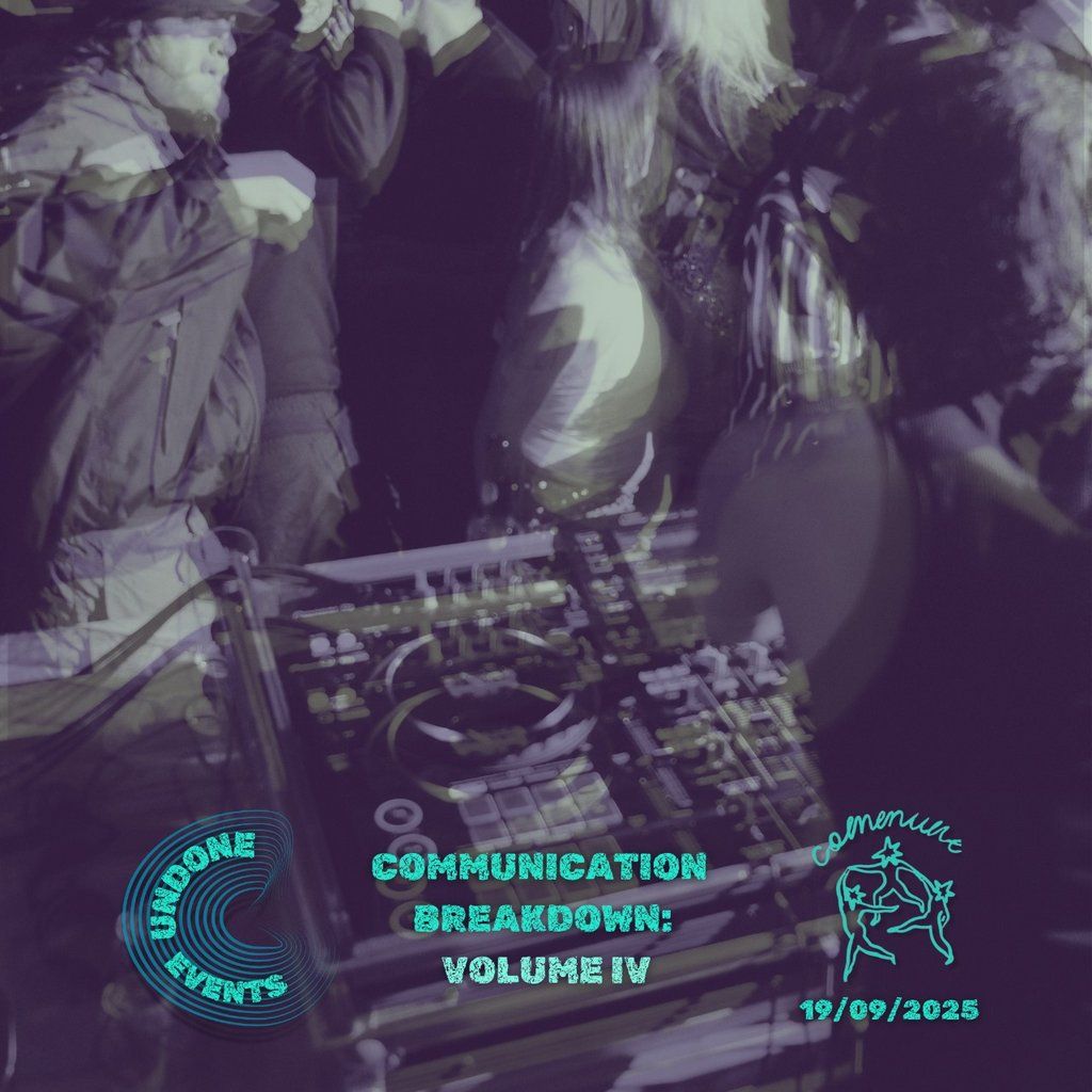 Undone Events: Communication Breakdown Volume IV