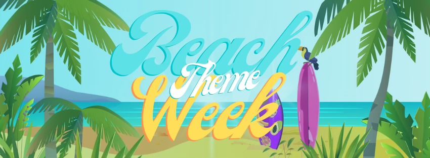 THEME WEEK: BEACH WEEK