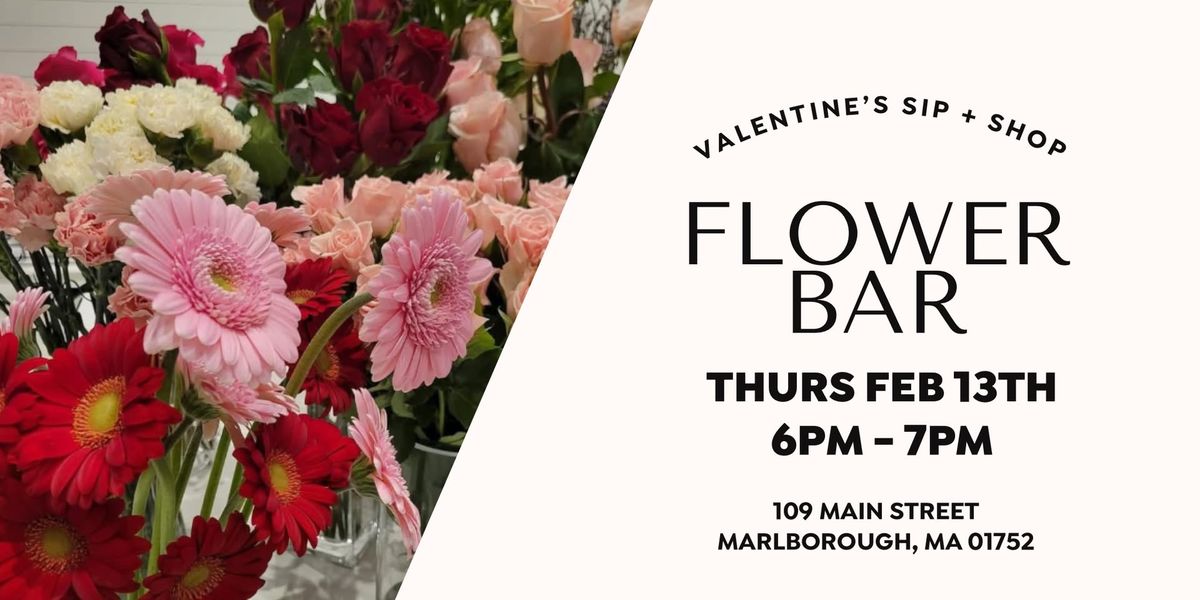 Valentine\u2019s Sip + Shop Flower Bar with MaidenHair Floral Design