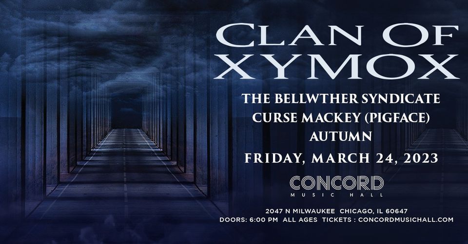 Clan of Xymox w\/ The Bellwether Syndicate at Concord Music Hall ---24 MARCH --!!
