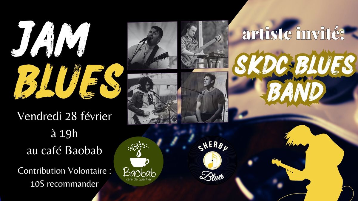 Jam Blues avec artiste invit\u00e9: SKDC Blues band