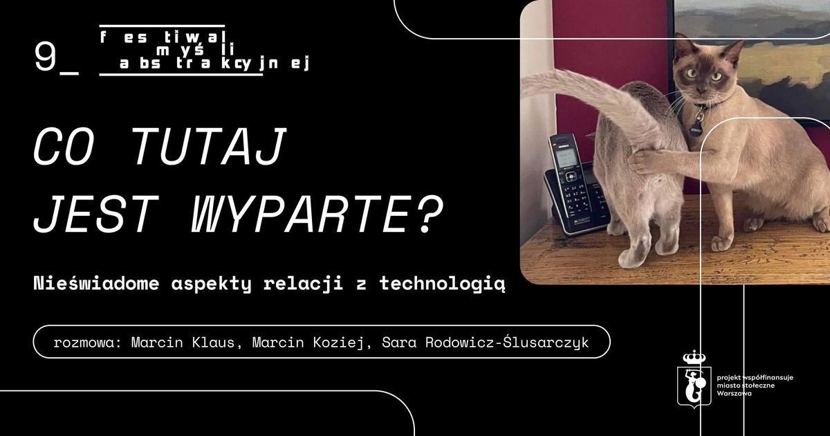 Co tu jest wyparte? Nie\u015bwiadome aspekty relacji z technologi\u0105 | Klaus, Koziej, Rodowicz-\u015alusarczyk