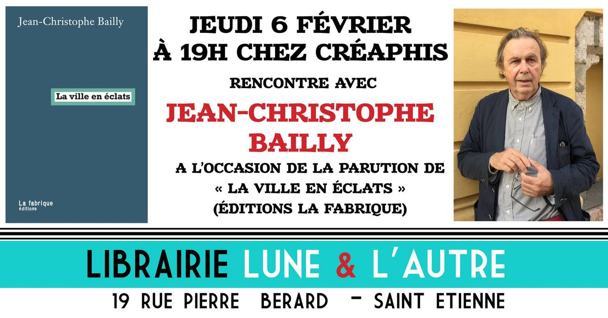 Rencontre avec Jean-Christophe Bailly pour son livre "La ville en \u00e9clats" (\u00e9ditions La Fabrique) 