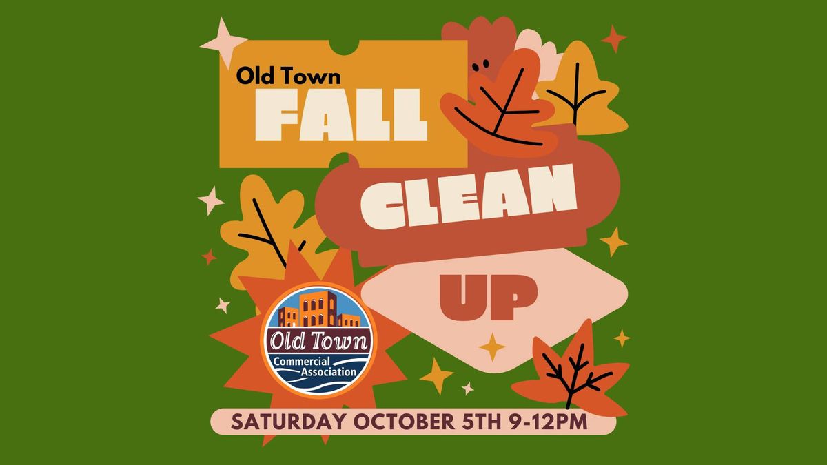 Old Town Fall Clean Up