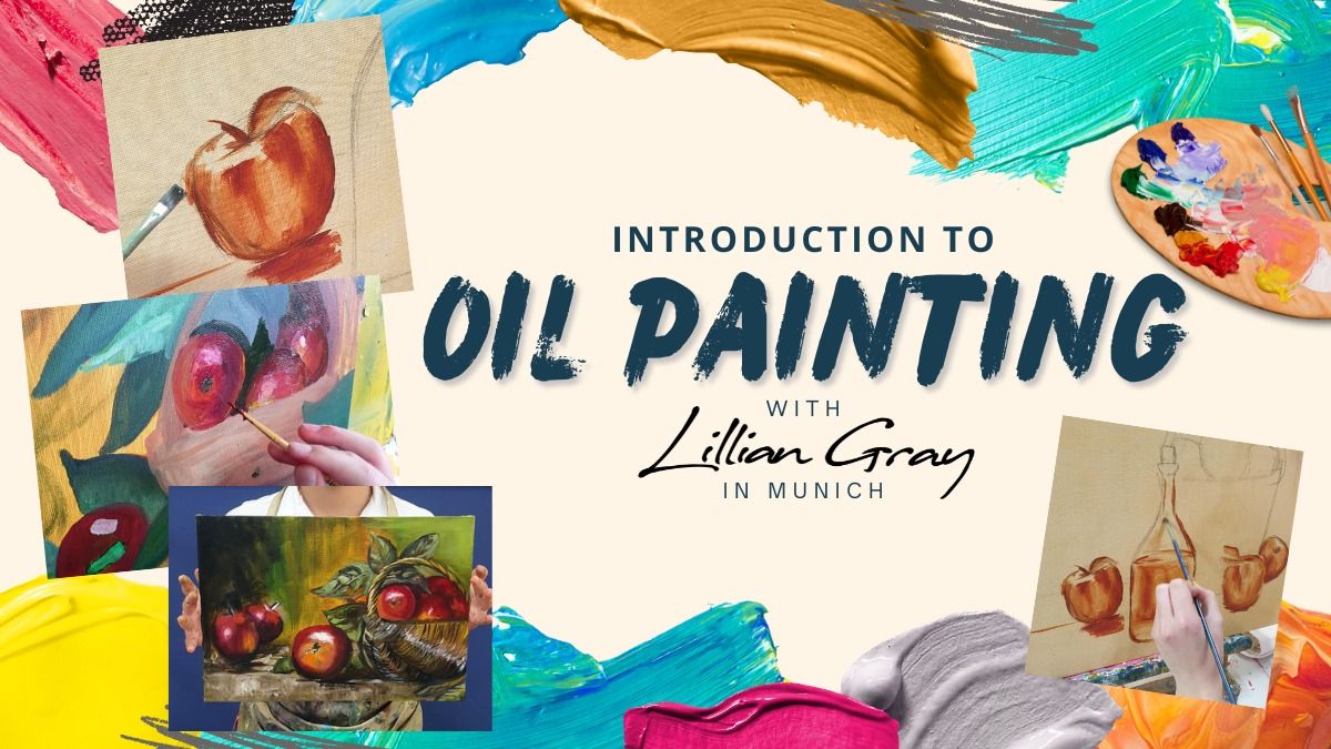 Introduction to Oil Painting with artist Lillian Gray