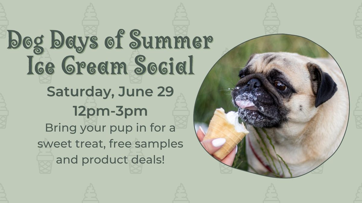 Dog Days of Summer Ice Cream Social