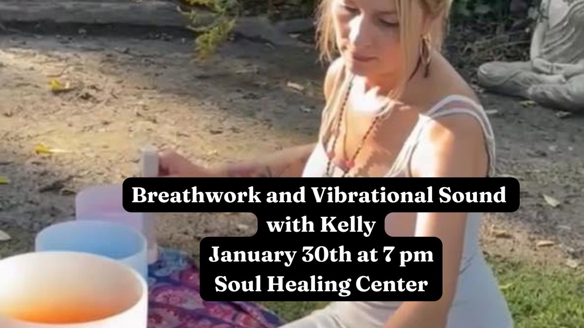 Breathwork & Vibrational Sound with Kelly