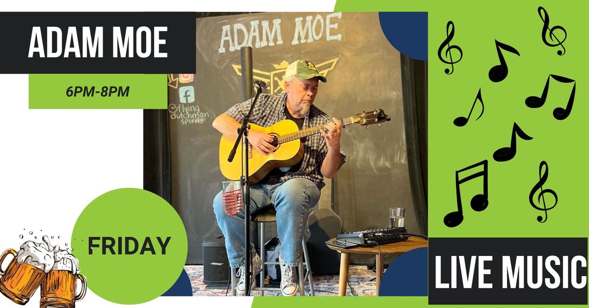 Live Music: Adam Moe 