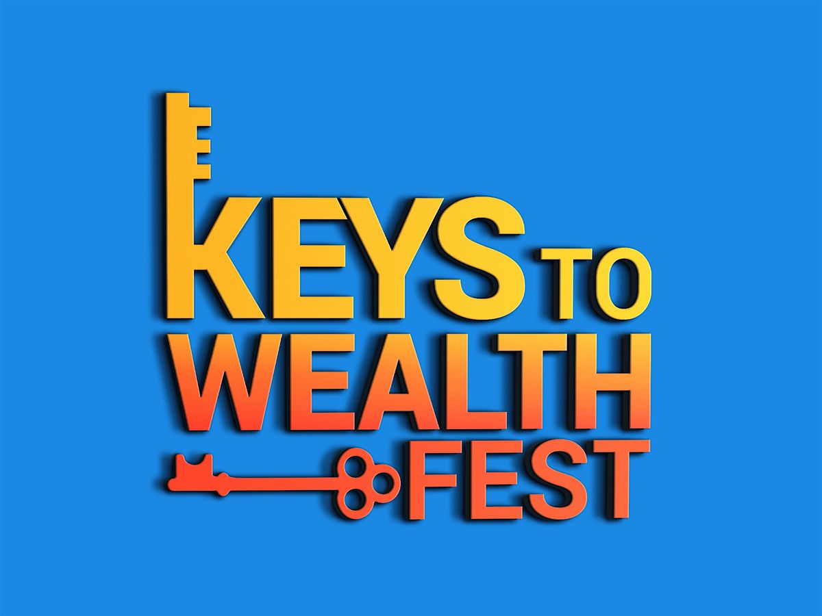 Keys to Wealth Fest
